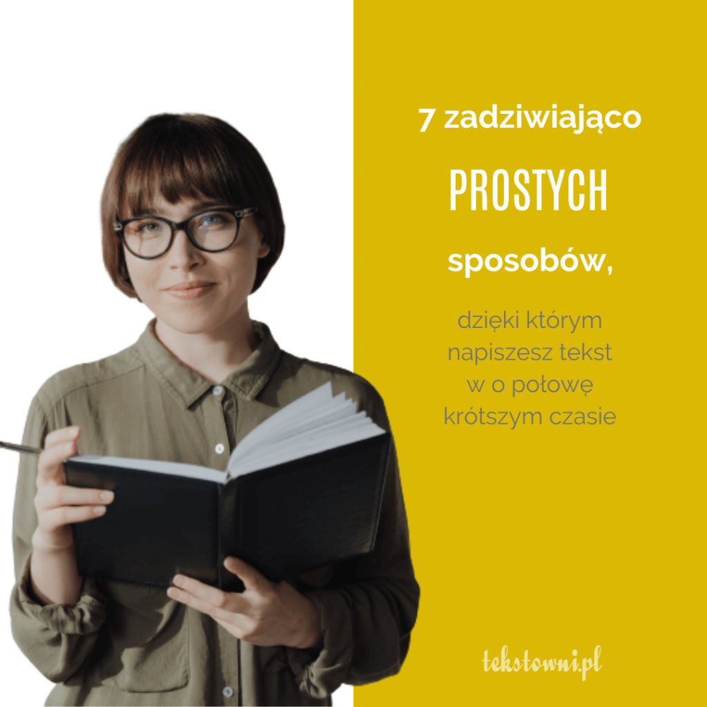 7 zadziwiająco prostych sposobów, dzięki którymnapiszesz tekstw o połowę krótszym czasie